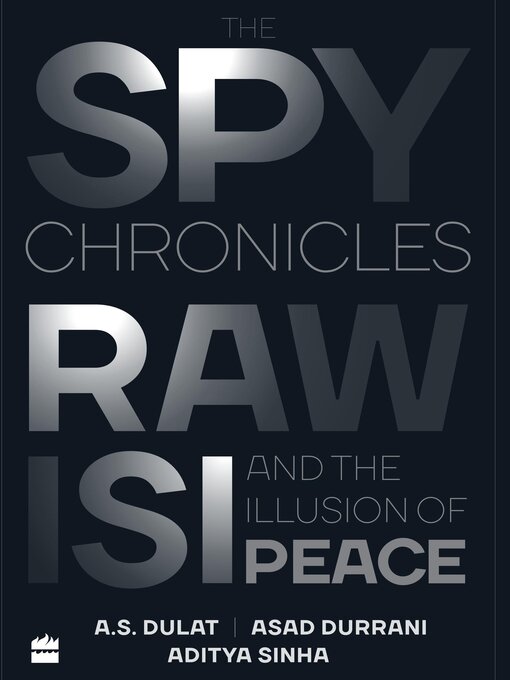 Title details for The Spy Chronicles by A.S. Dulat - Wait list